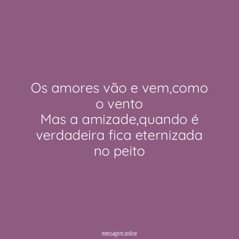 Os amores vão e vem
