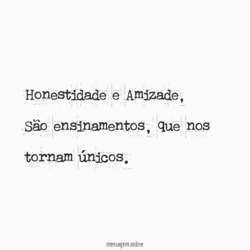 Honestidade e Amizade