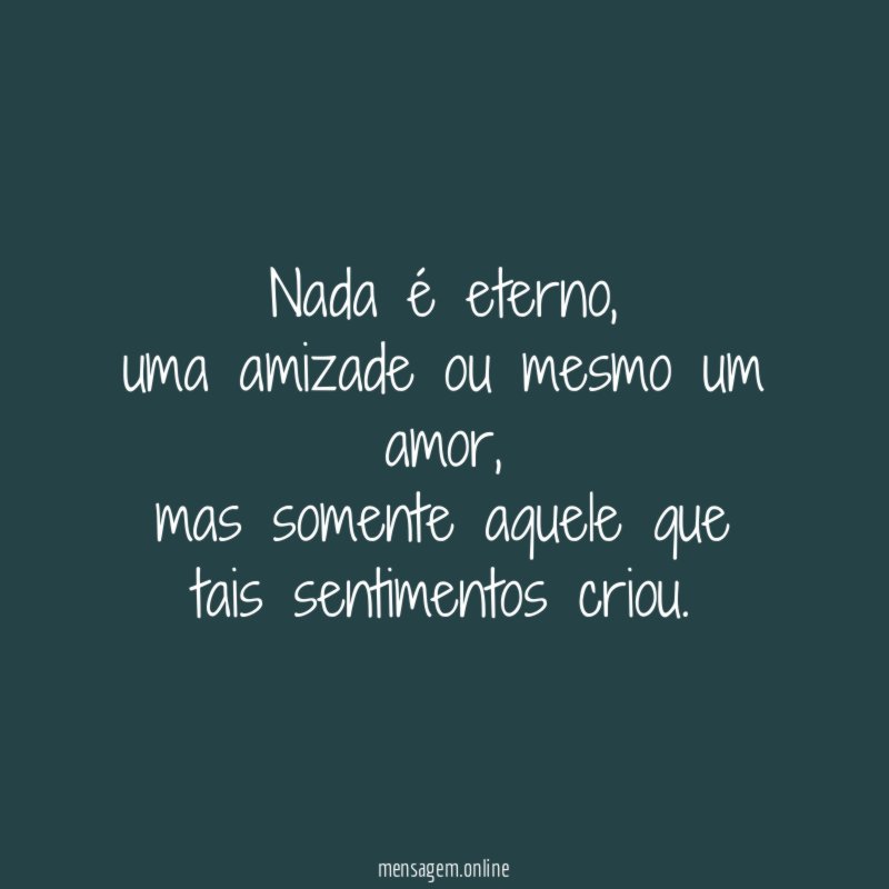 Nada é eterno