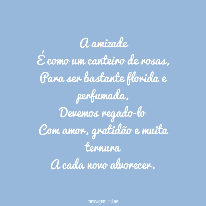 A amizade É como um canteiro de rosas