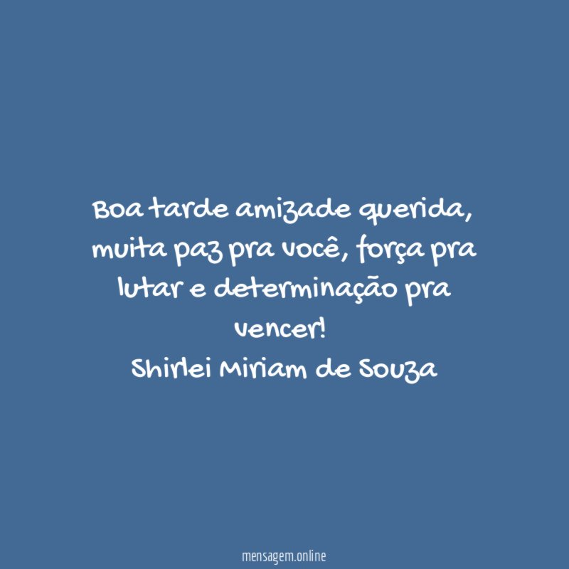 Boa tarde amizade querida