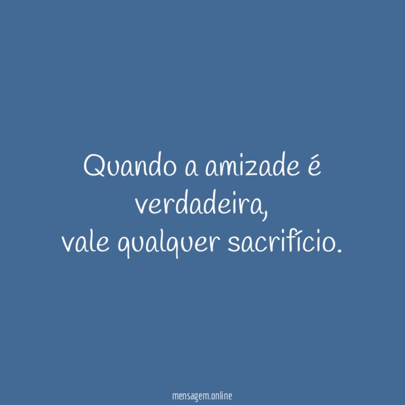 Quando a amizade é verdadeira