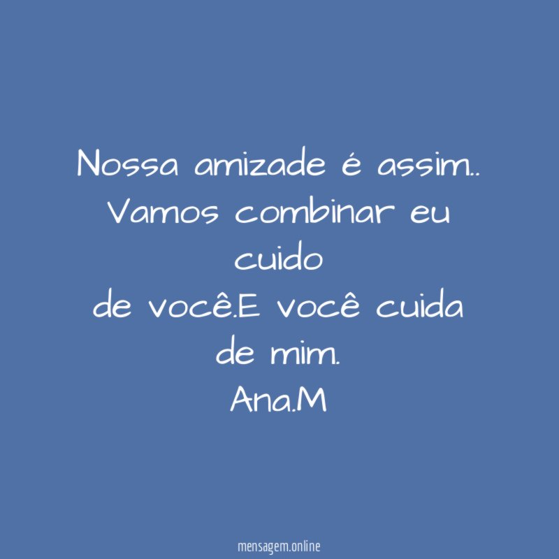 Nossa amizade é assim