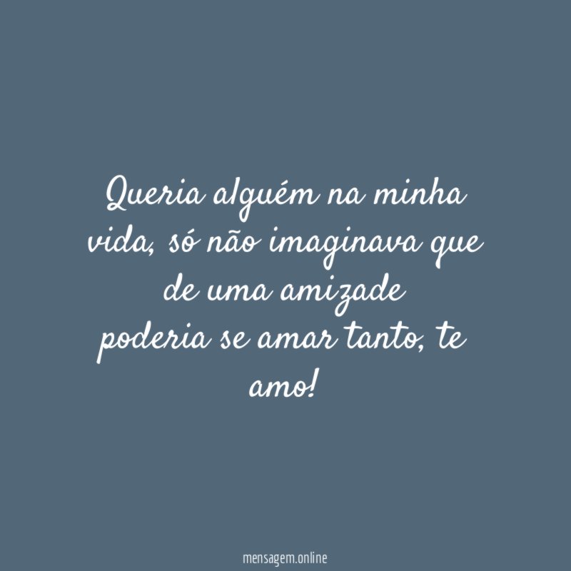 Queria alguém na minha vida