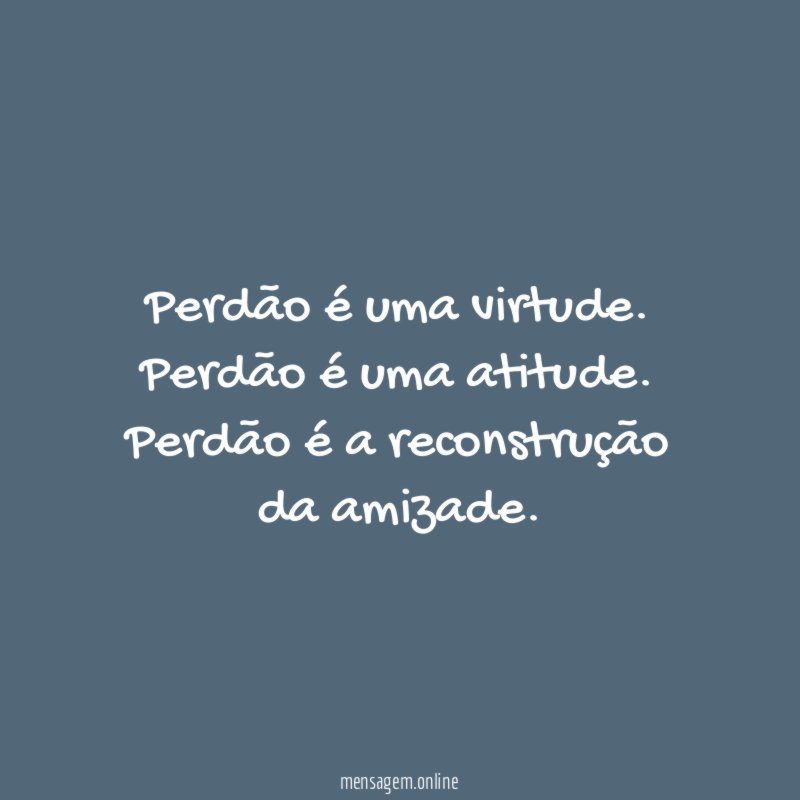 Perdão é uma virtude
