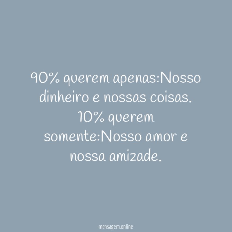 90% querem apenas