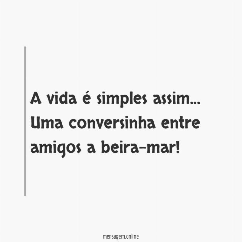 A vida é simples assim