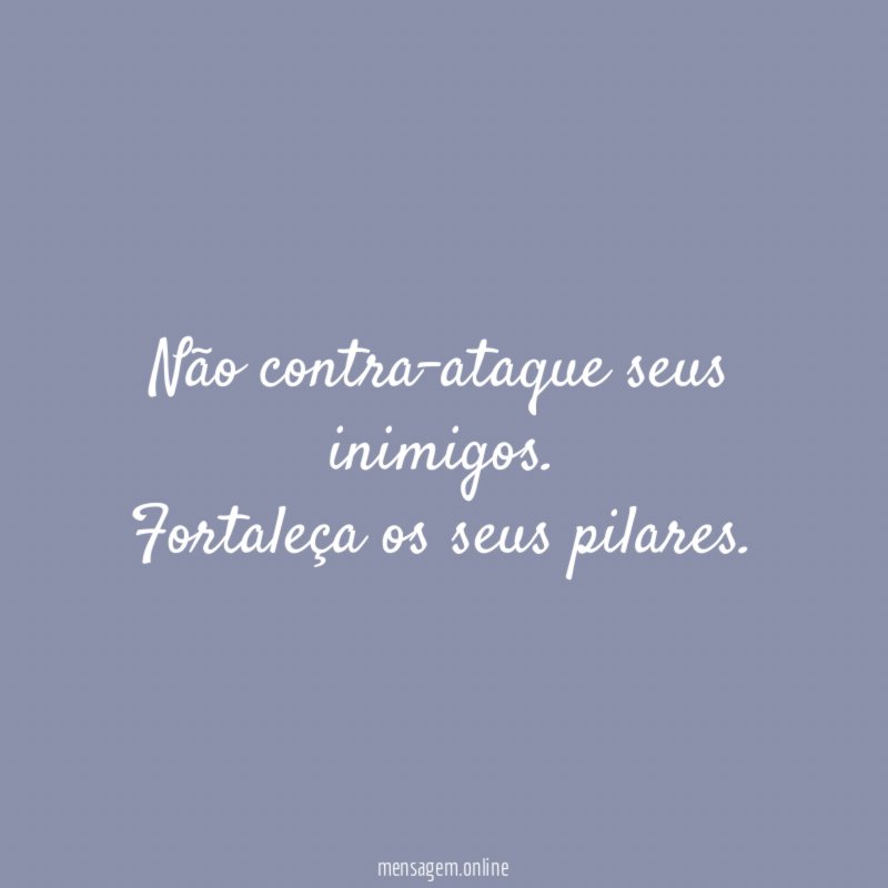 Não contra-ataque seus inimigos