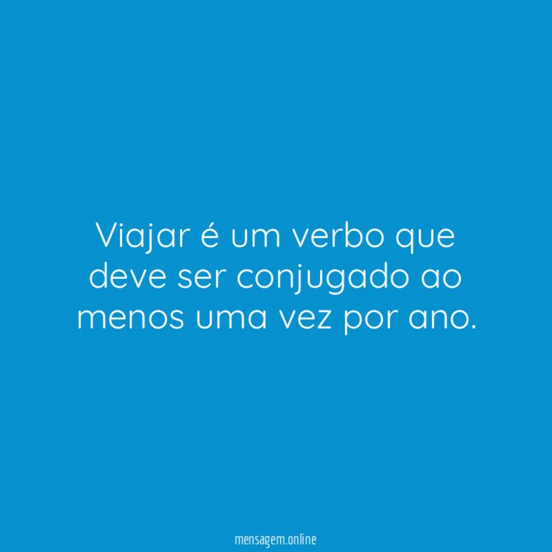 Viajar é um verbo que deve ser conjugado