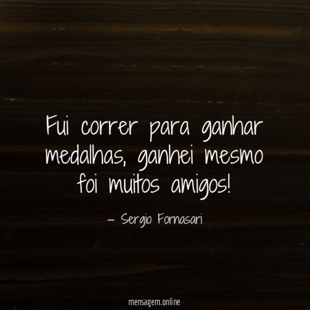 Fui correr para ganhar medalhas