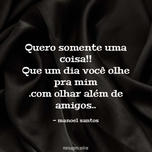 Quero somente uma coisa