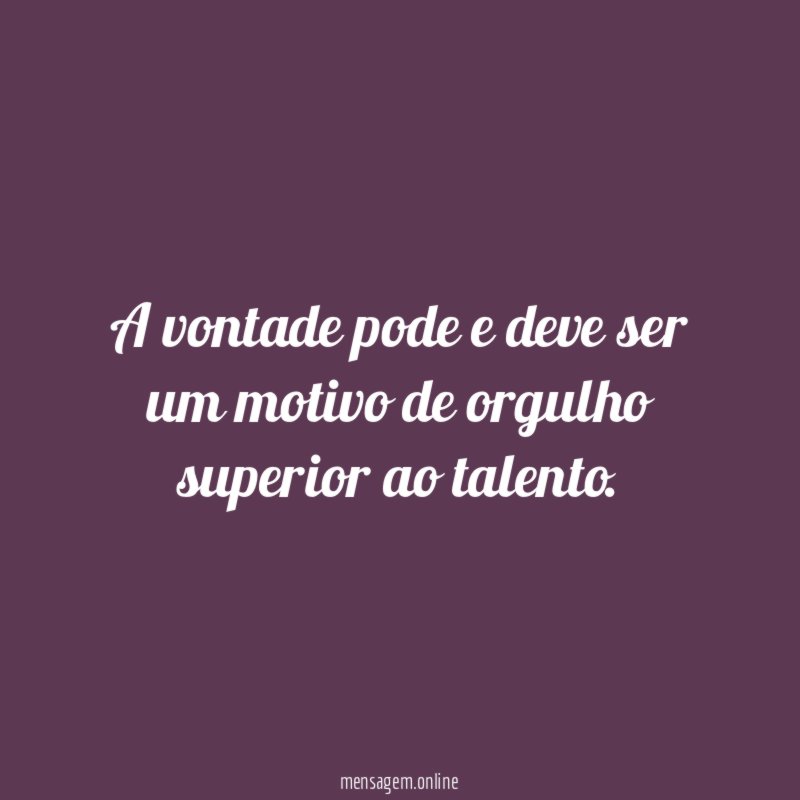 A vontade pode e deve ser um motivo