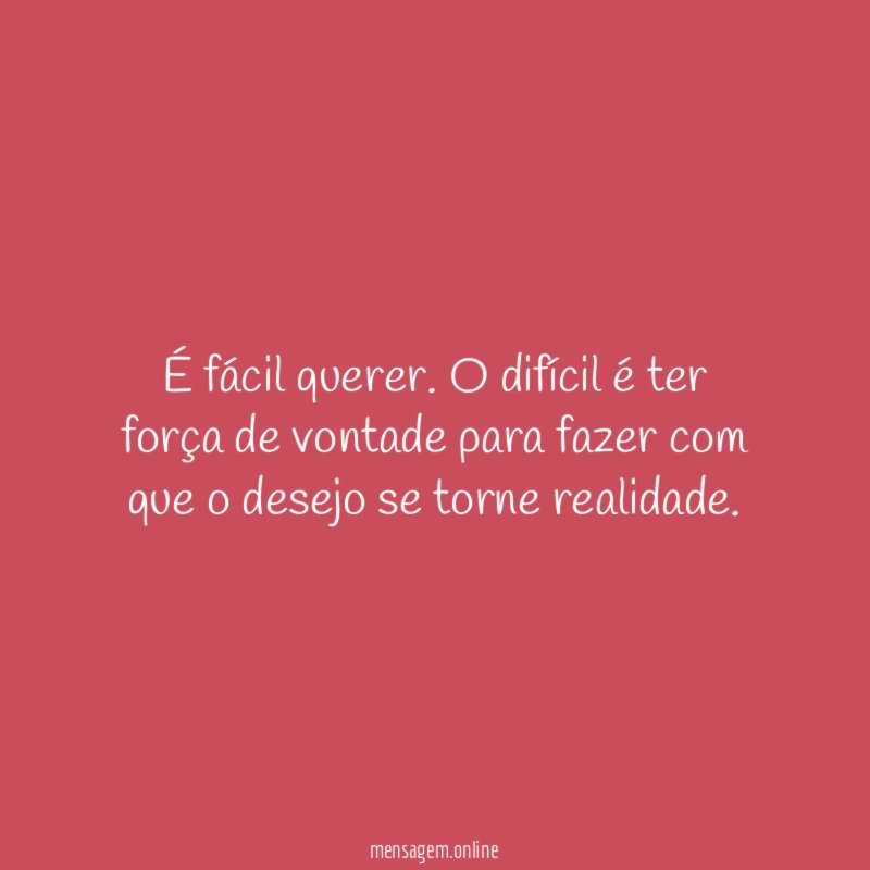 É fácil querer