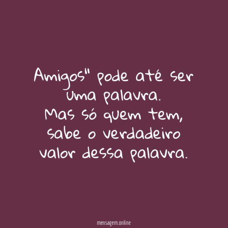 Amigos" pode até ser uma palavra