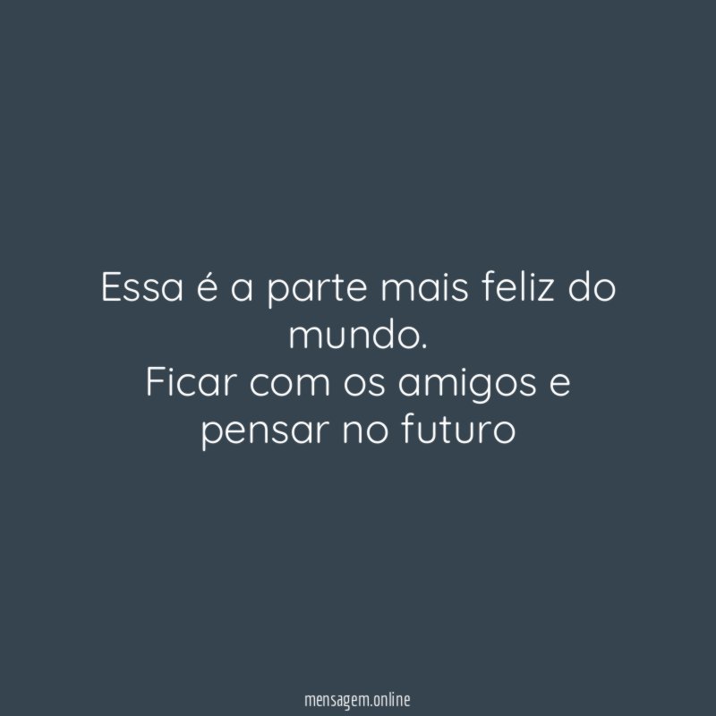 Essa é a parte mais feliz do mundo