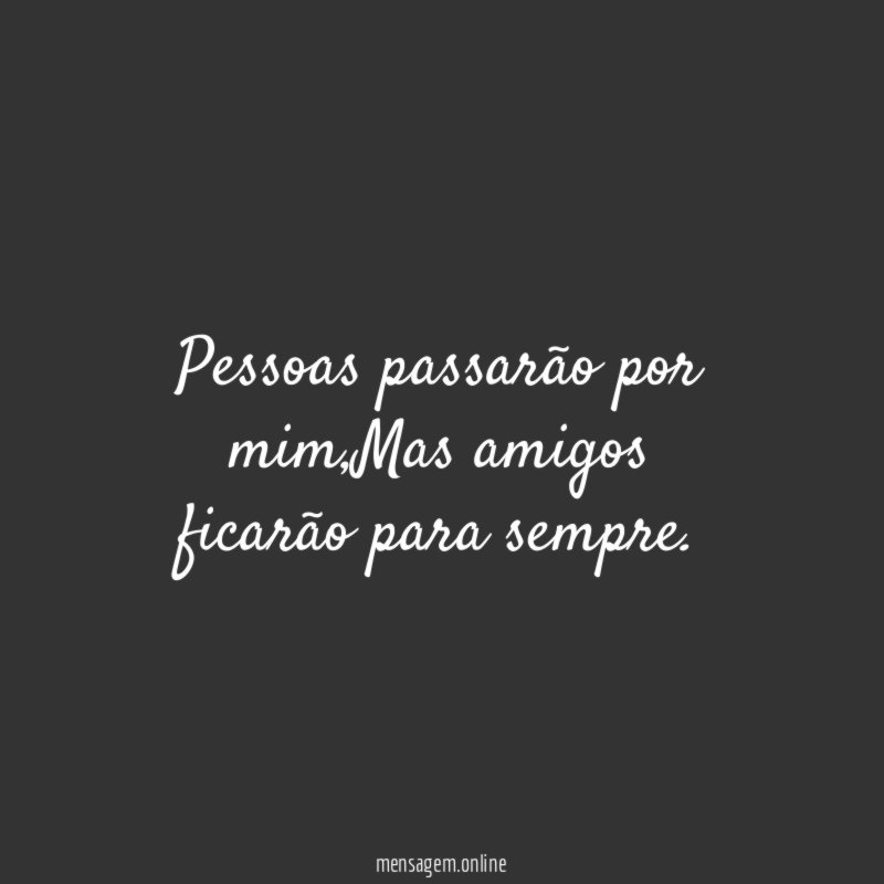 Pessoas passarão por mim