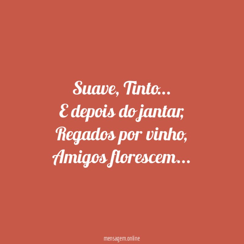 Suave, Tinto…