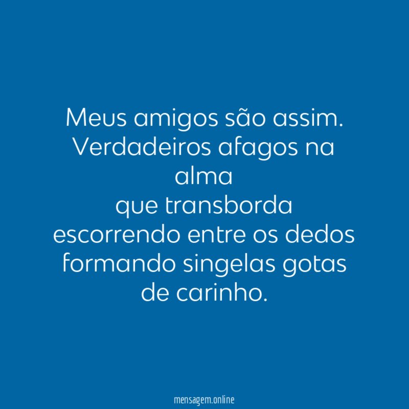 Meus amigos são assim