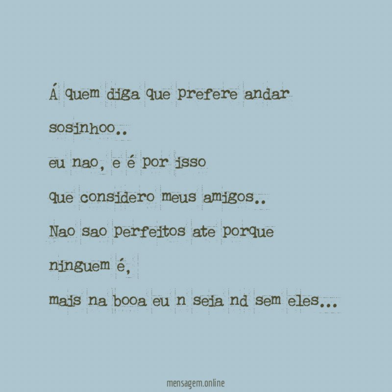 Á quem diga que prefere andar sosinhoo
