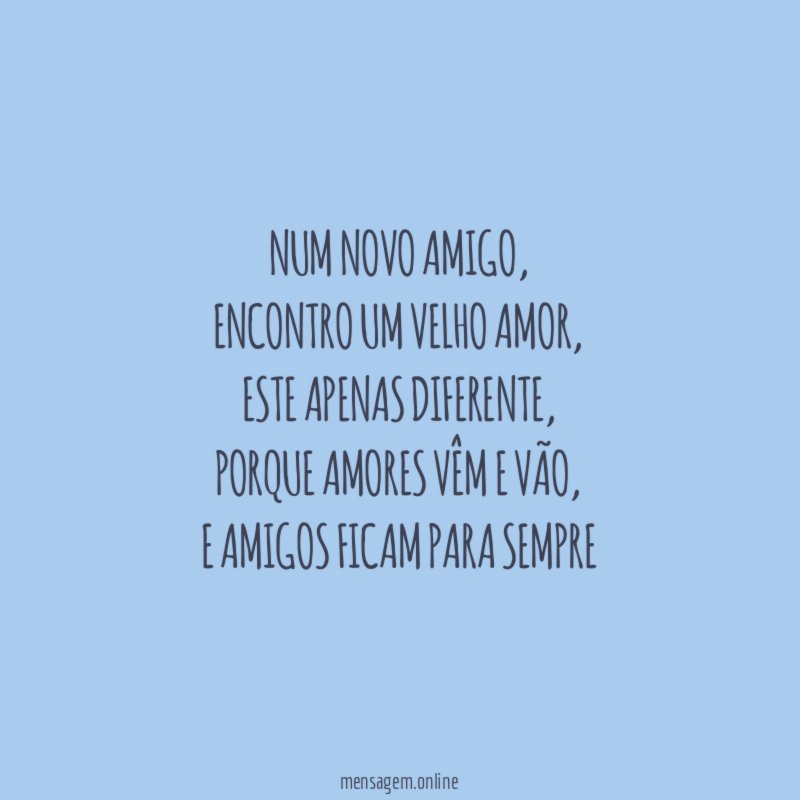 Num novo amigo