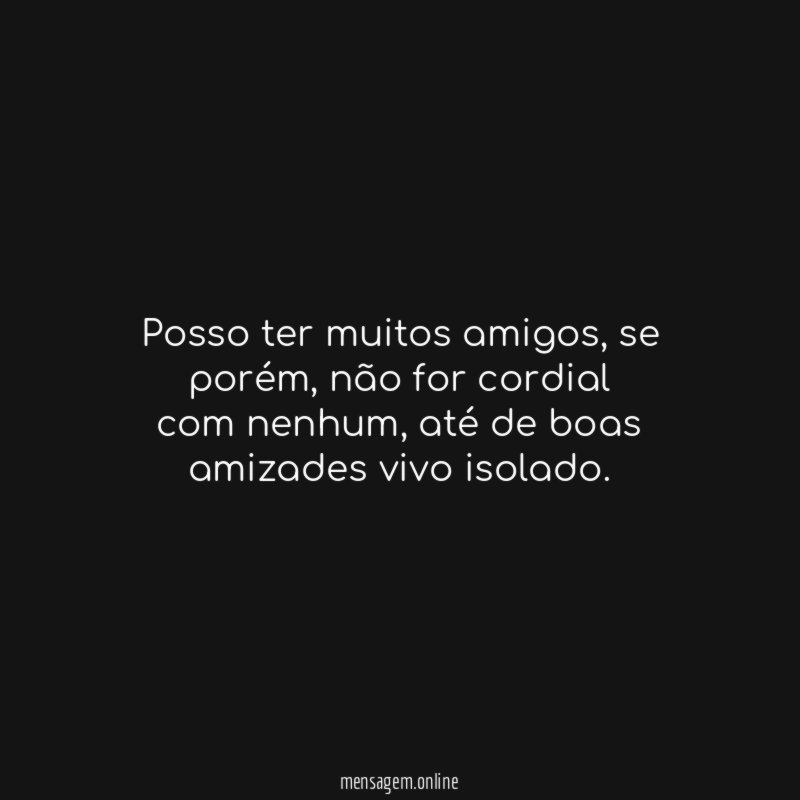 Posso ter muitos amigos