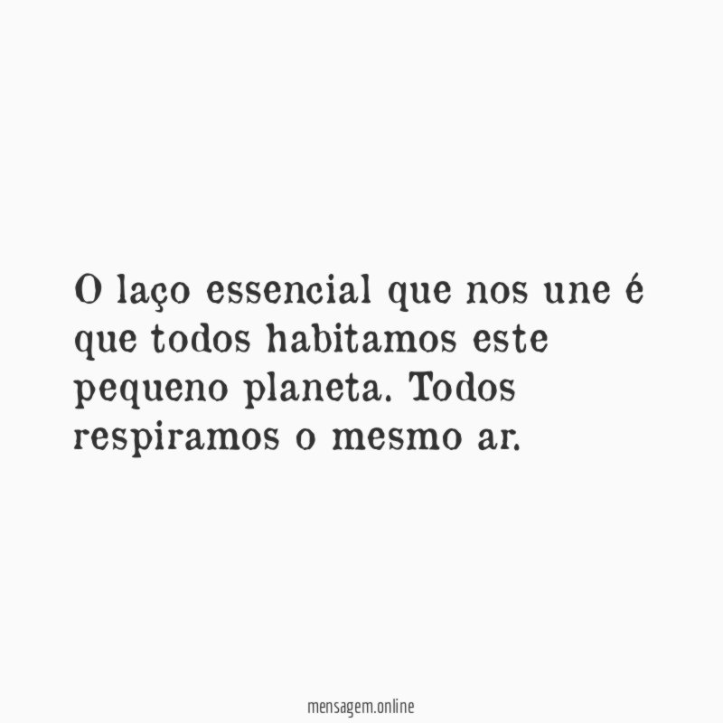 O laço essencial que nos une é que