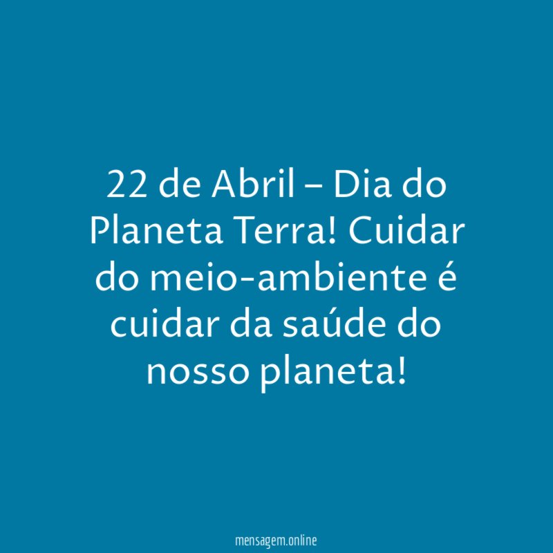 22 de Abril – Dia do Planeta Terra