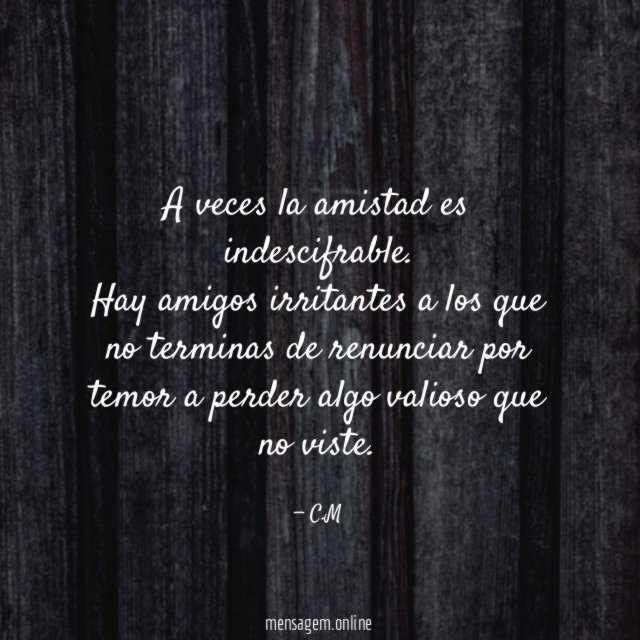 A veces la amistad es indescifrable