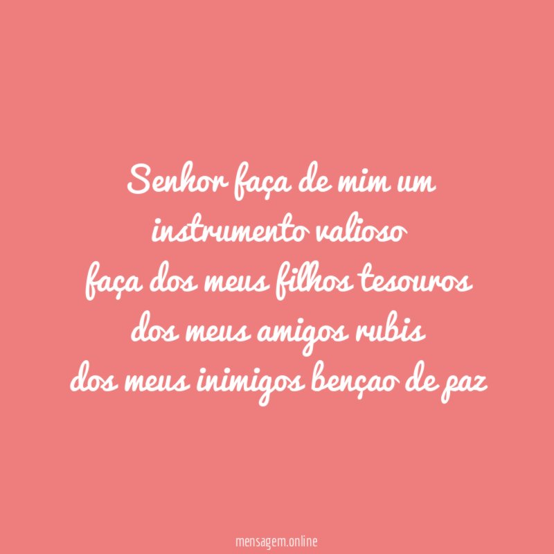 senhor faça de mim um instrumento valioso faça dos
