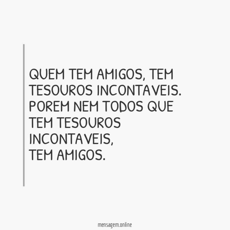 QUEM TEM AMIGOS