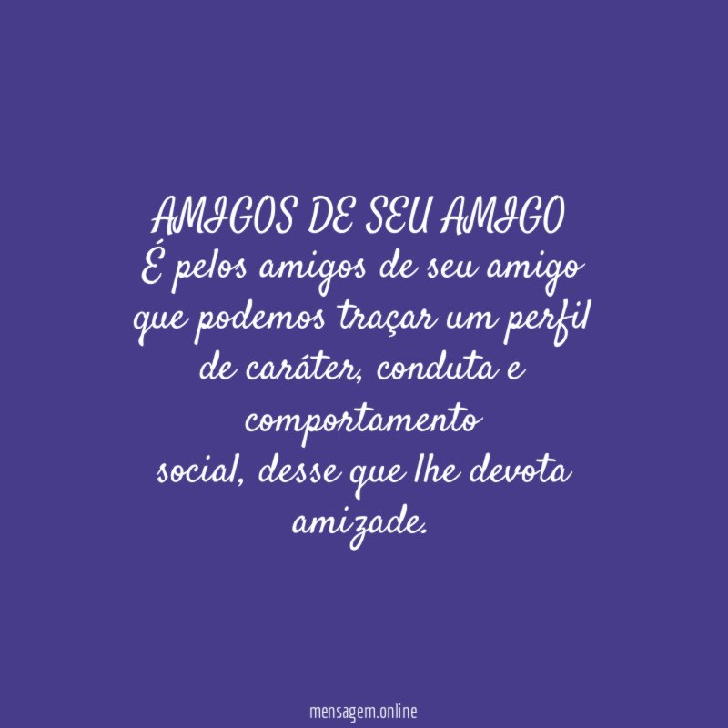 AMIGOS DE SEU AMIGO