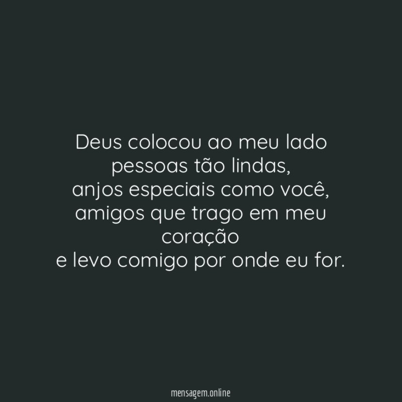 Deus colocou ao meu lado pessoas tão lindas