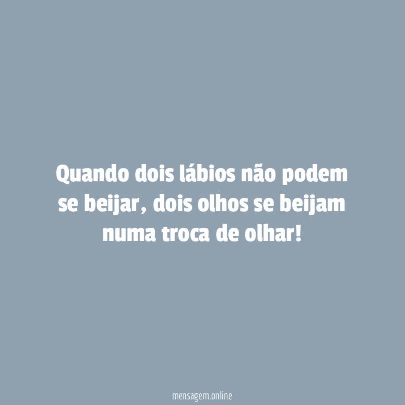 Quando dois lábios não podem se beijar