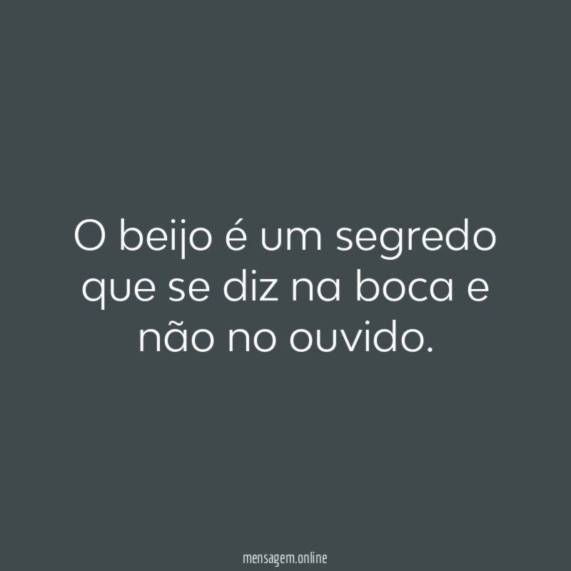 O beijo é um segredo que se diz