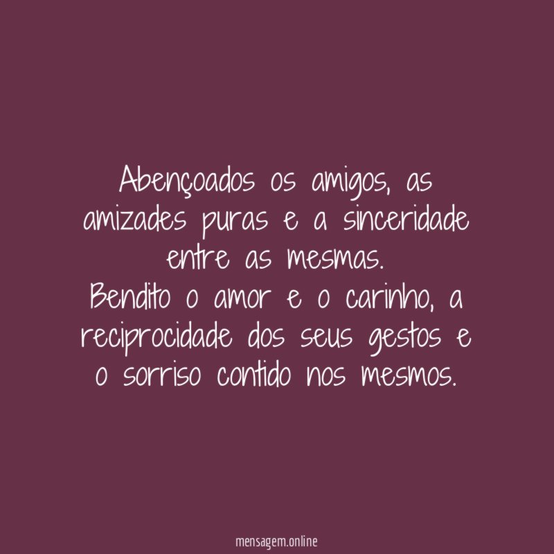 Abençoados os amigos