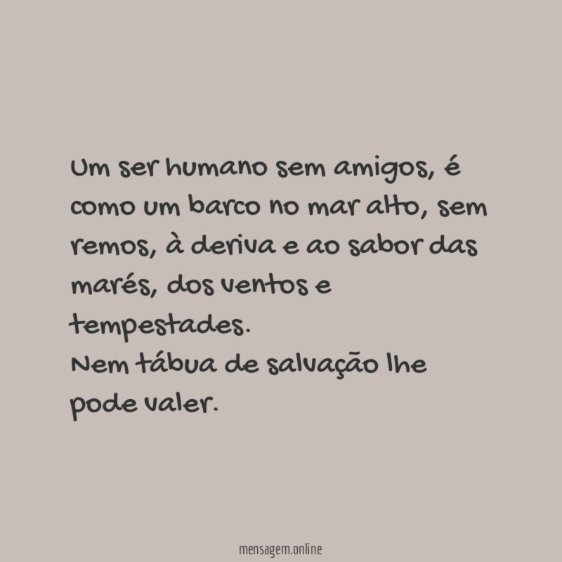 Um ser humano sem amigos