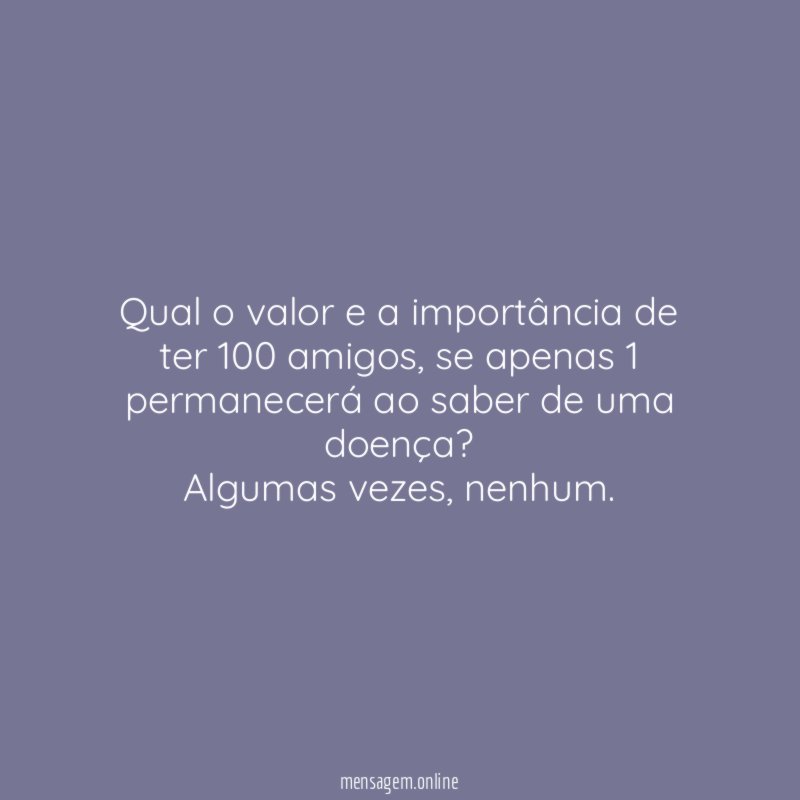 Qual o valor e a importância de ter 100 amigos