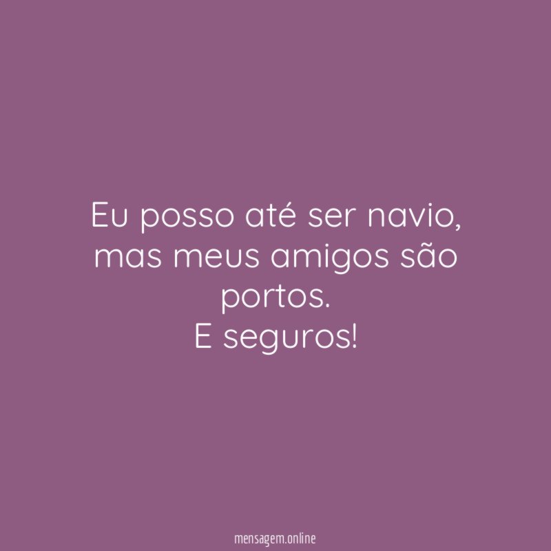 Eu posso até ser navio