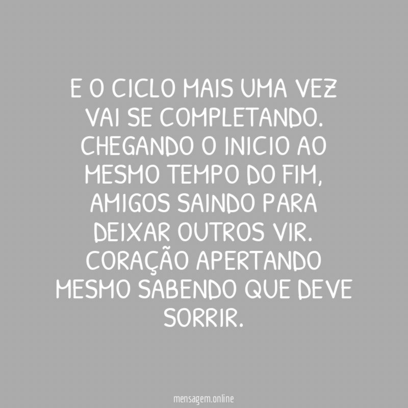 E o ciclo mais uma vez vai se completando