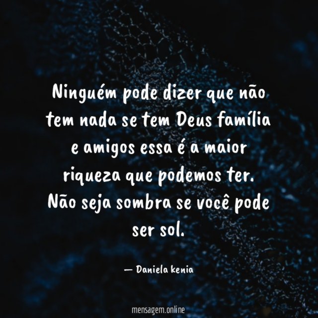 Ninguém pode dizer que não tem nada se