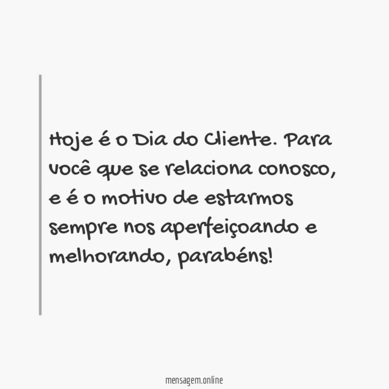 Hoje é o Dia do Cliente