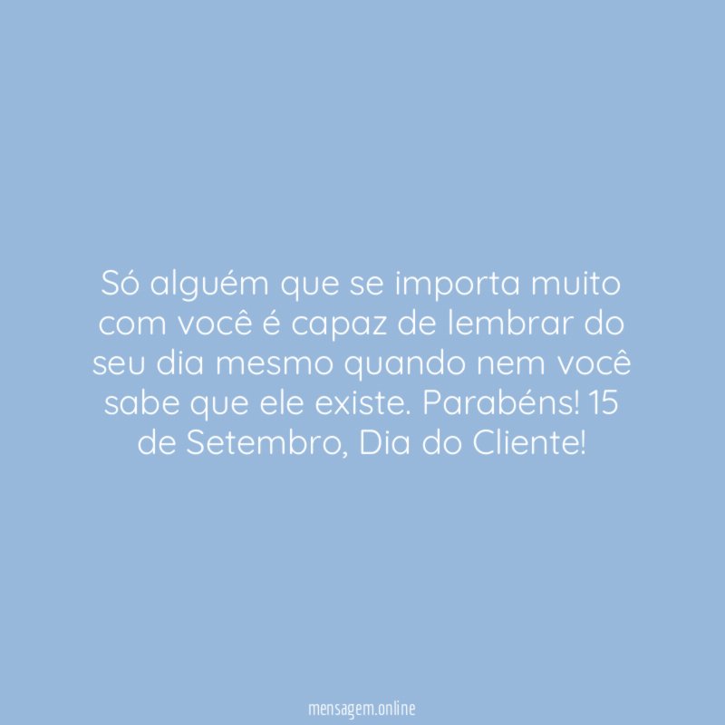 Só alguém que se importa muito com você