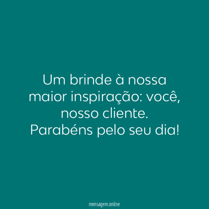 Um brinde à nossa maior inspiração