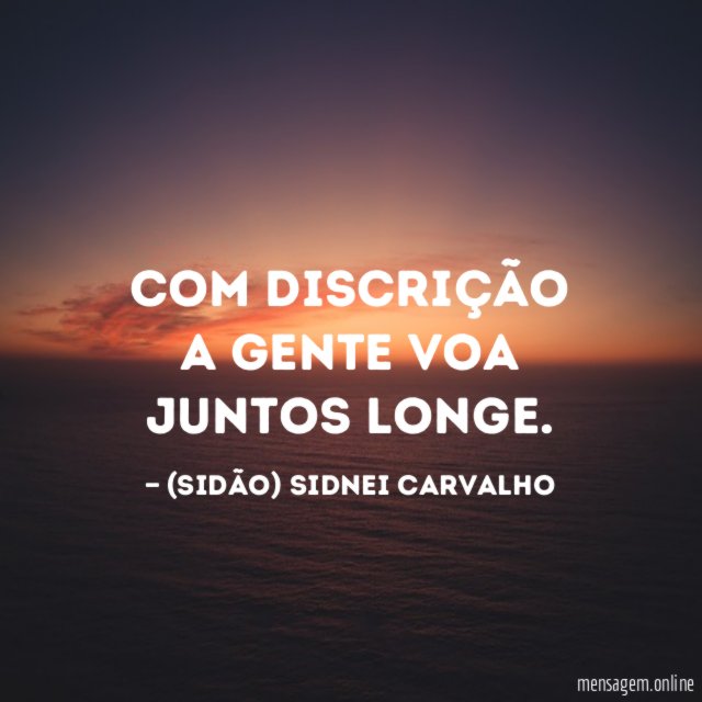 Com discrição a gente voa juntos longe