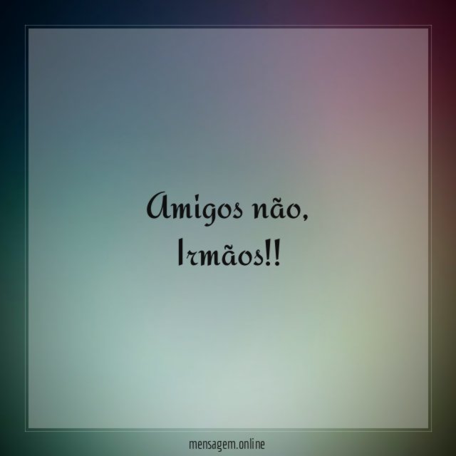 Amigos não