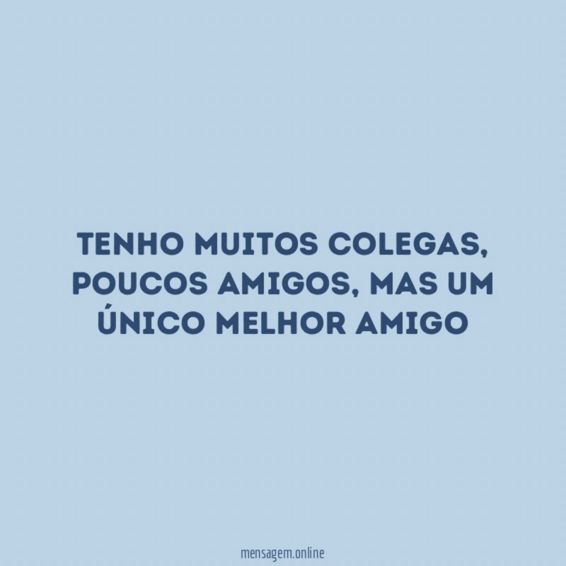 Tenho muitos colegas