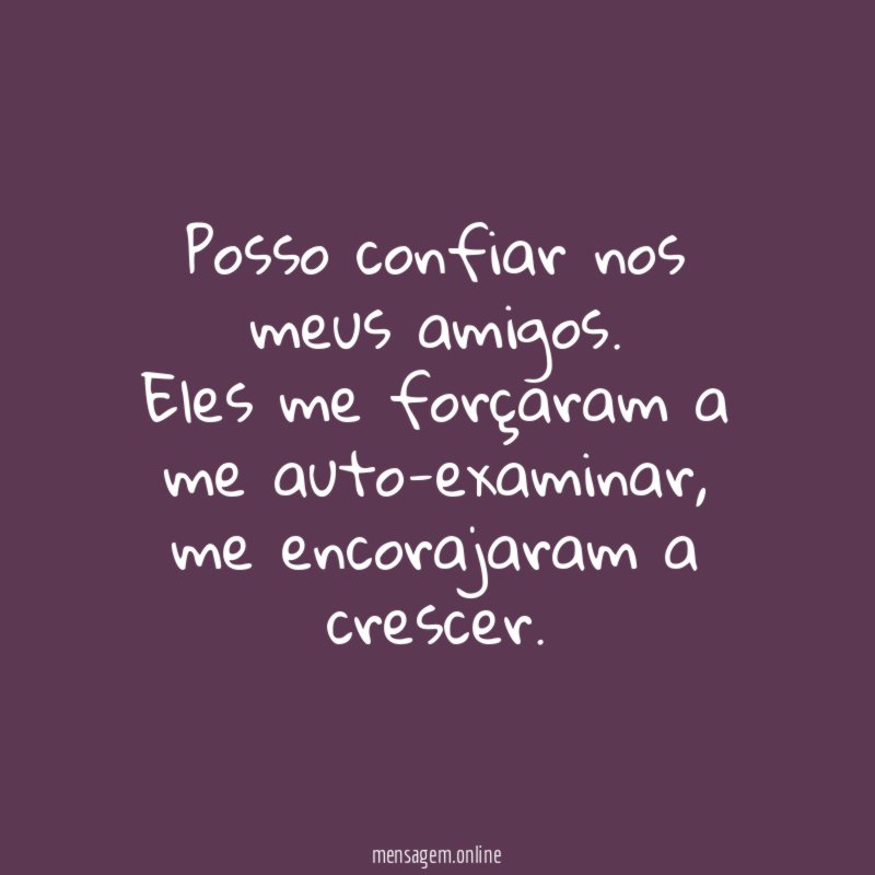 Posso confiar nos meus amigos
