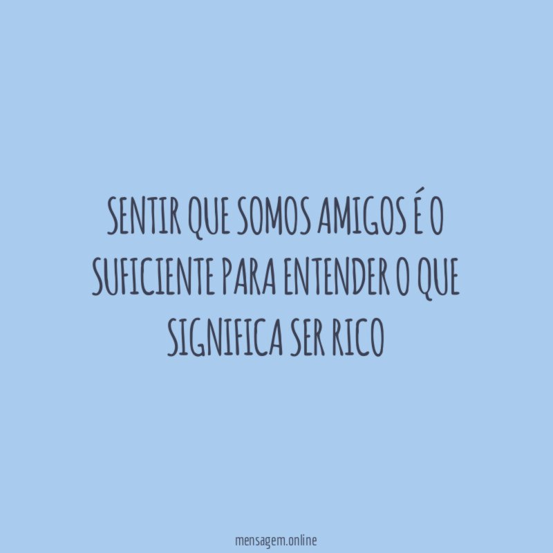 Sentir que somos amigos é o suficiente para
