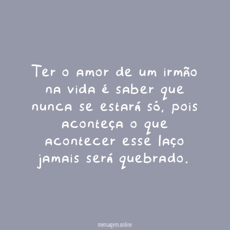 Ter o amor de um irmão na vida