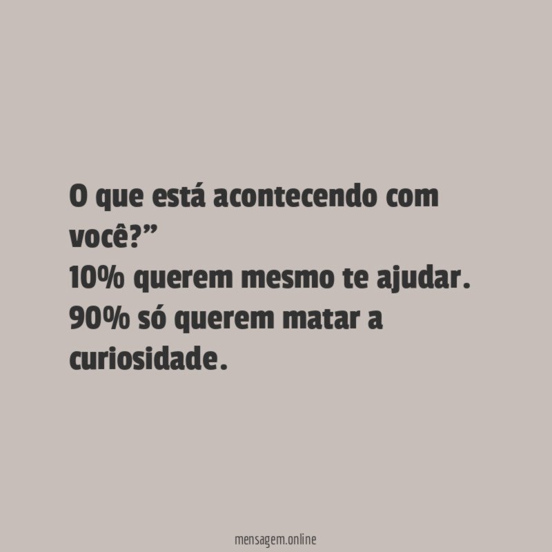 O que está acontecendo com você